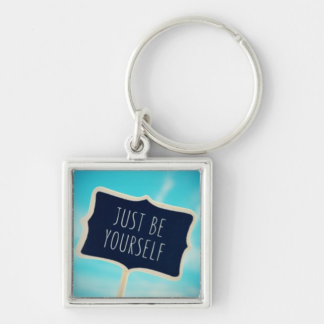 Just Be Yourself Key Ring (Front)
