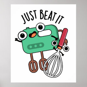 Just Beat It Funny Baking Pun  Poster