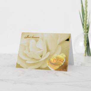 Just because_ Card