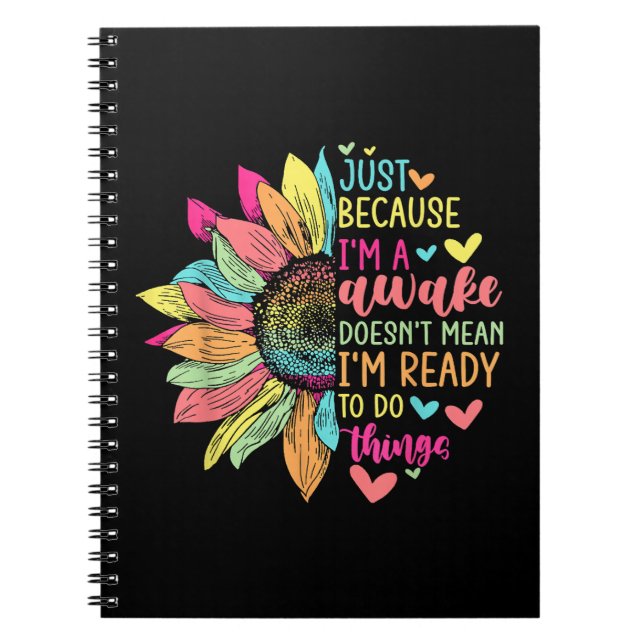 Just Because I'm Awake Funny for Tweens & Teens Re Notebook (Front)