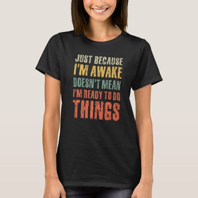 Just Because Im Awake Retro Outfit Tween Teen Boy  T-Shirt (Front)