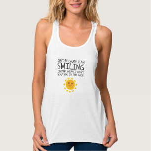 Just Because I'm Smiling Cute Novelty Humour Singlet