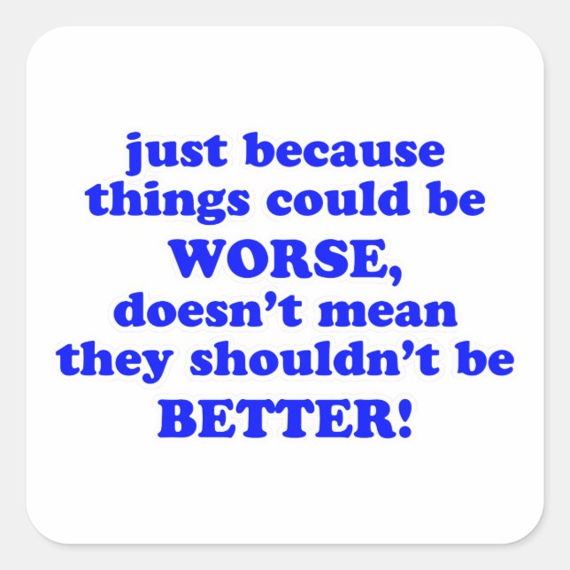 Just Because Square Sticker (Front)