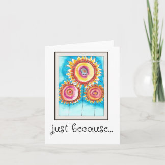 Just Because, Unique, Watercolor Flowers Print Card