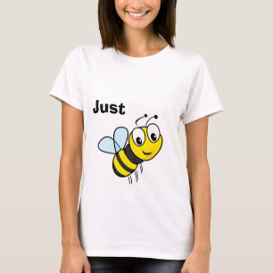 Just Bee  T-Shirt