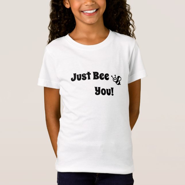 Just Bee You T-shirt (Front)