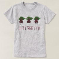 Just Beet (Beat) It Funny Red Bunch Garden Veggie