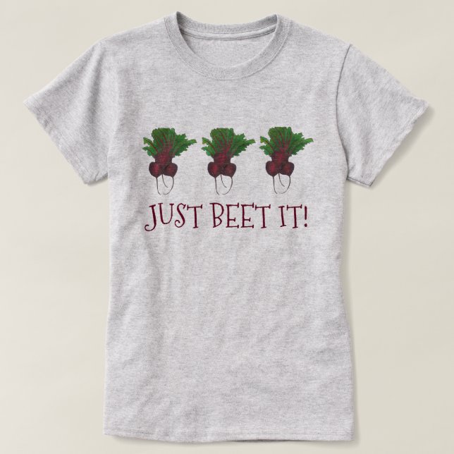 Just Beet (Beat) It Funny Red Bunch Garden Veggie T-Shirt (Design Front)