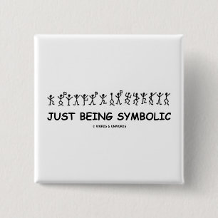 Just Being Symbolic (Dancing Men Substitution) 15 Cm Square Badge