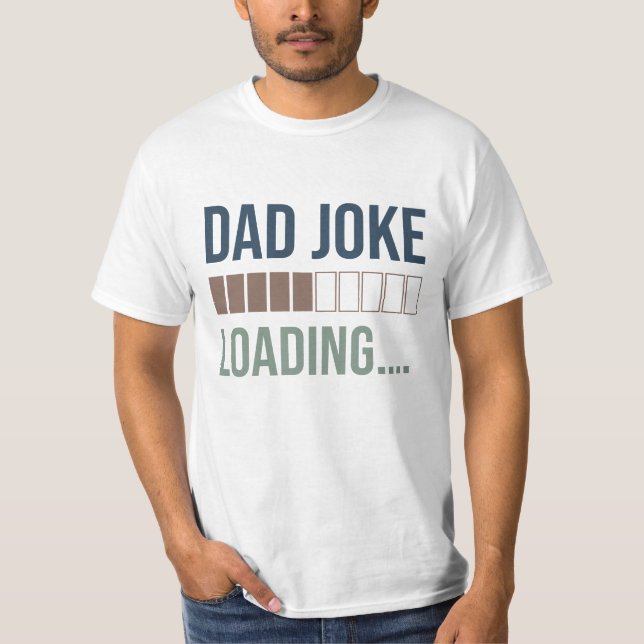 Just Best Dad Ever  T-Shirt (Front)
