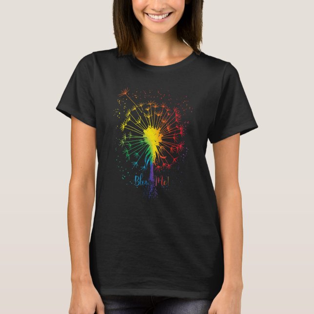 Just Blow Me Dandelion Tattoo Arrows Breathe Rainb T-Shirt (Front)