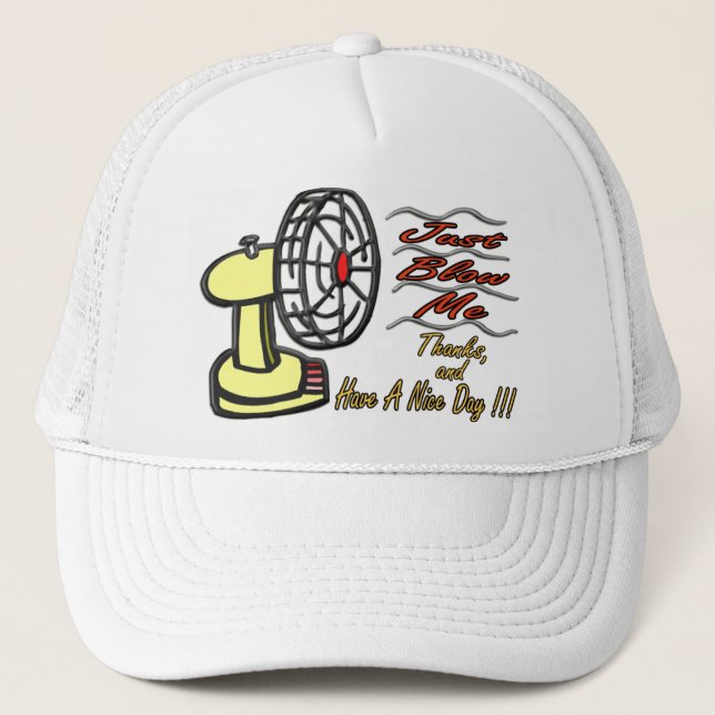 Just Blow Me Trucker Hat (Front)