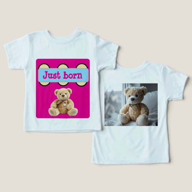 Just Born Teddy Bear Design (Design Front & Back)