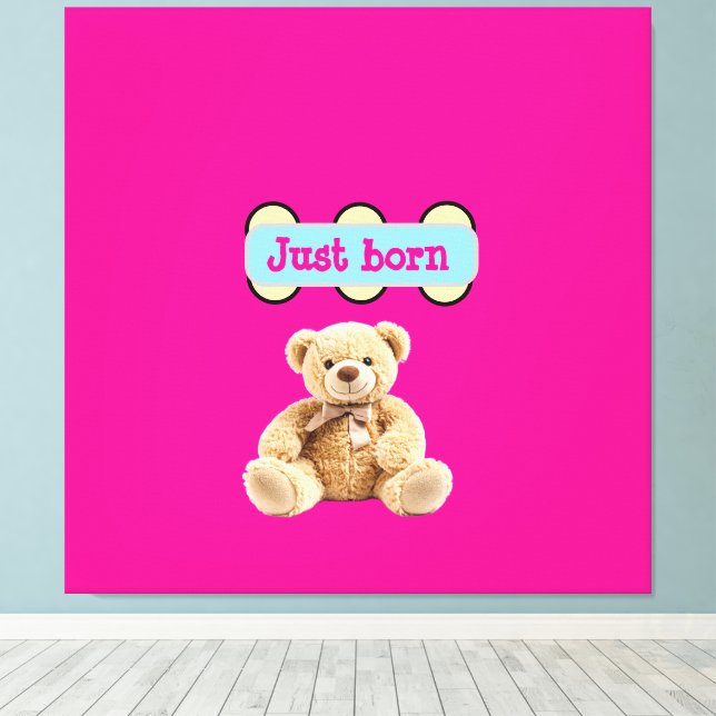 Just Born Teddy Bear Design Canvas Print (Insitu(Wood Floor))