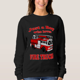 Just Boy Who Loves Firetruck & Toddler Firefighter Sweatshirt