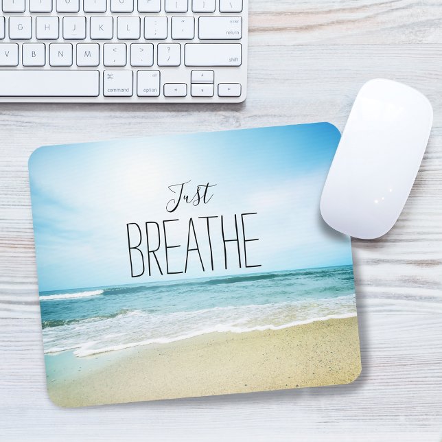 Just Breathe at the Beach Mouse Pad (Just Breathe at the Beach Mouse Pad)