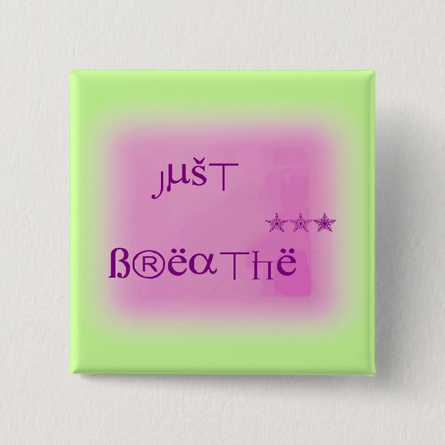 Just Breathe Button (Front)