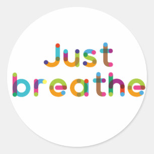 Just breathe classic round sticker