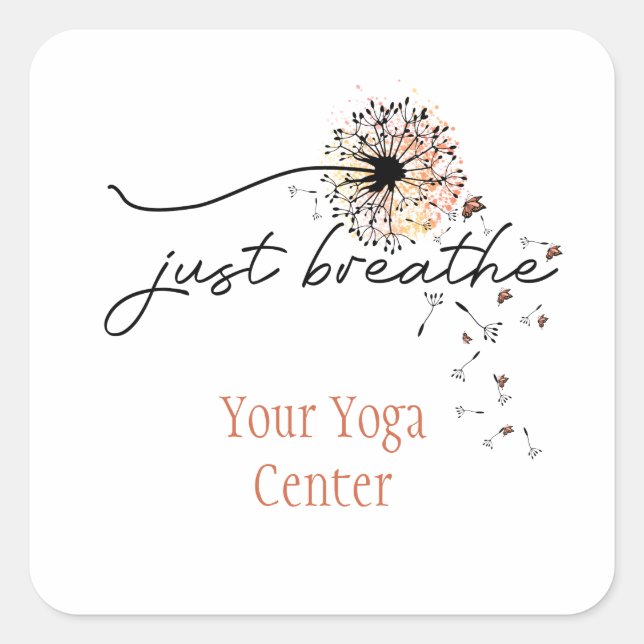 Just Breathe Dandelion Butterfly Inspiration Yoga  Square Sticker (Front)