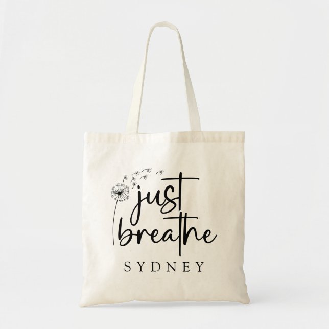 Just Breathe Dandelion Custom Name Tote Bag (Front)