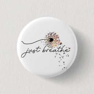 Just Breathe Dandelion Self Care Motivational 3 Cm Round Badge