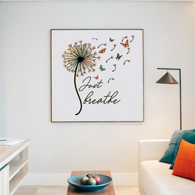 Just Breathe Dandelion with Butterflies Poster (Creator Uploaded)