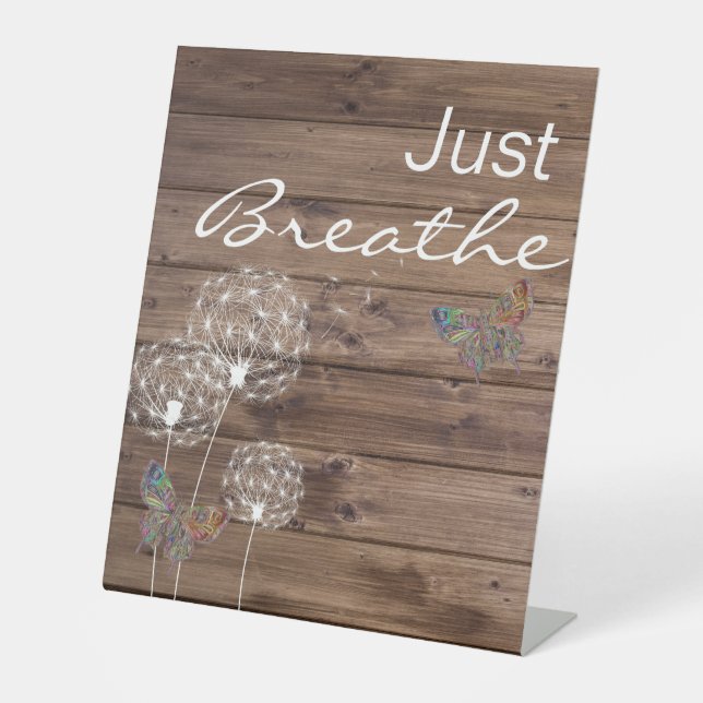 Just Breathe Dandelions Butterfly Wooden Pedestal Sign (Front)