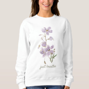 Just Breathe Floral Sweatshirt