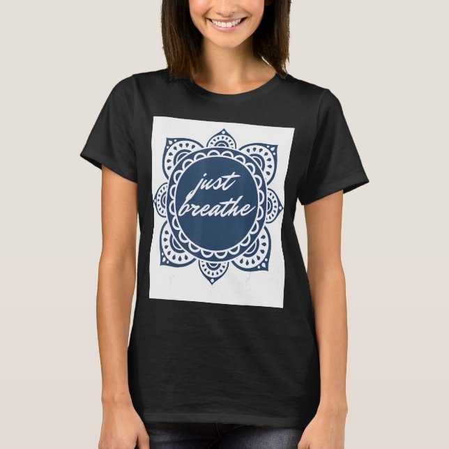Just Breathe Graphic T-Shirt (Front)