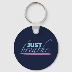 Just Breathe Key Ring