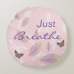 Just Breathe Leaves Butterflies Pink  Round Cushion