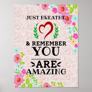 Just Breathe - Motivational, Inspirational Home Poster