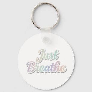 Just Breathe Pastel Motivational Typography Design Key Ring