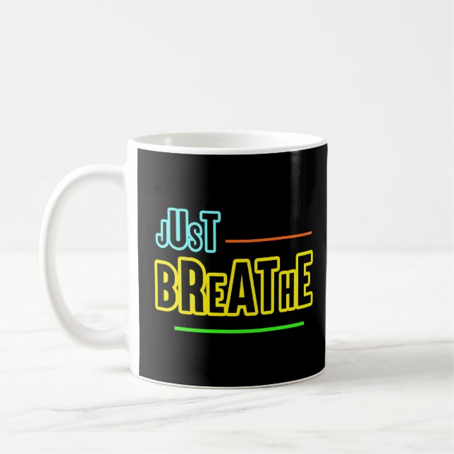 Just Breathe – Relaxing & Mindful Design Coffee Mug (Left)