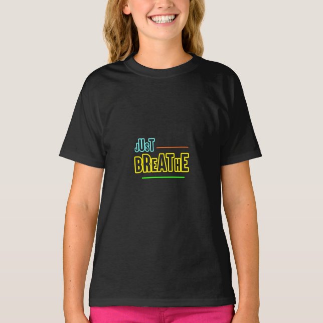 Just Breathe – Relaxing & Mindful Design T-Shirt (Front)