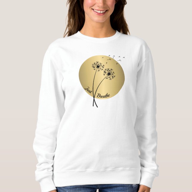 Just Breathe Sweatshirt (Front)