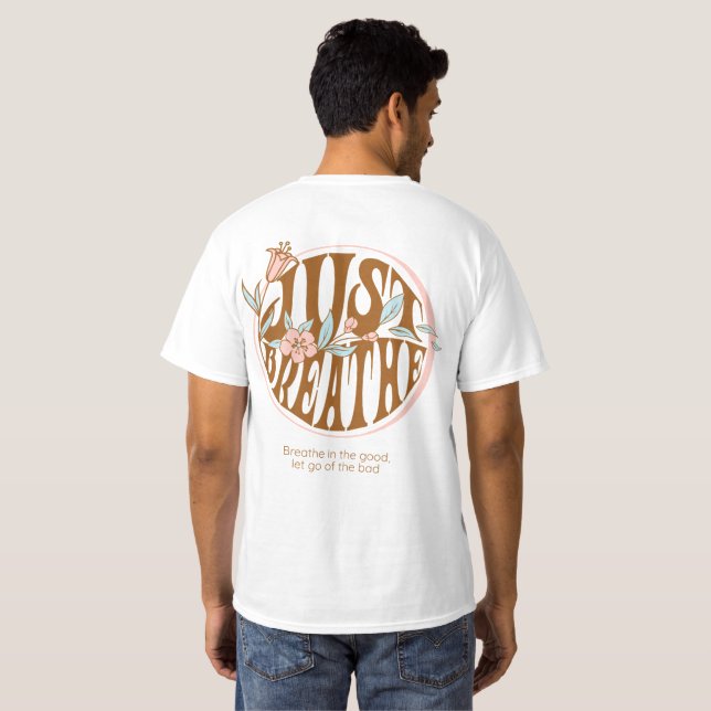 Just Breathe T-Shirt (Back Full)