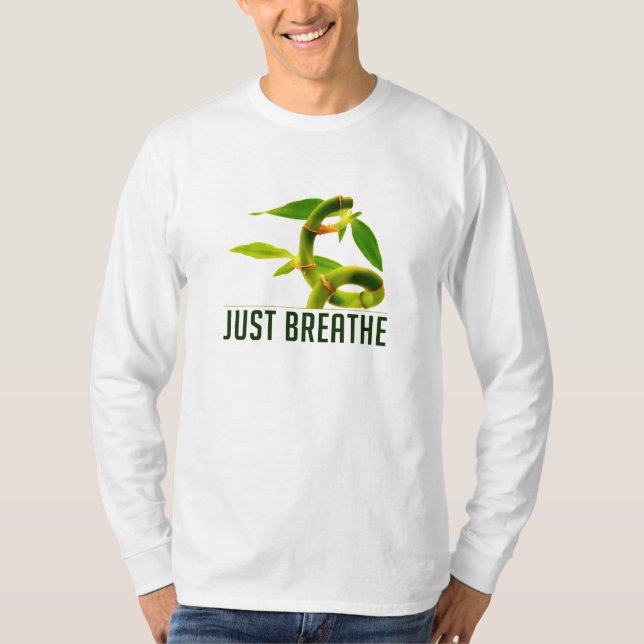 Just Breathe T-Shirt (Front)