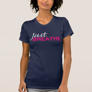 JUST BREATHE Tee