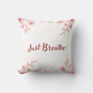 Just Breathe Throw Pillow