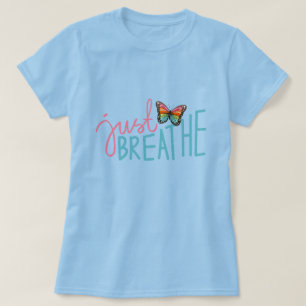Just Breathe with Rainbow Butterfly T-Shirt