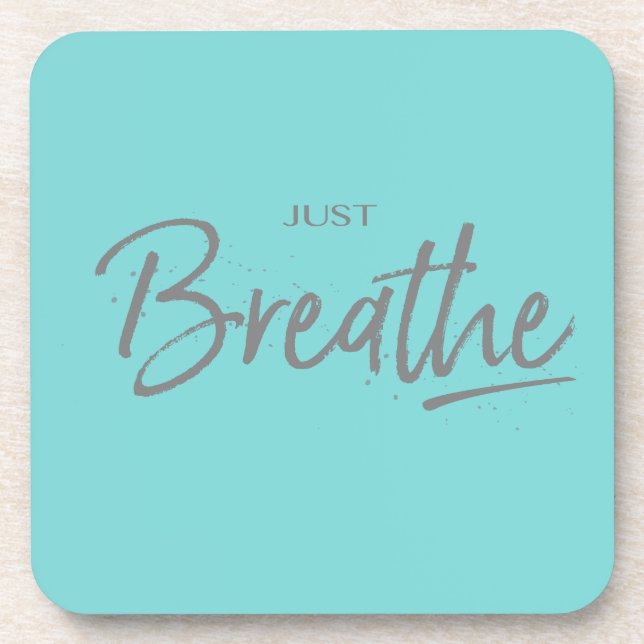 Just Breathe, Yoga, Zen Quote Coaster (Front)