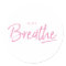 Just Breathe, Yoga, Zen Quote