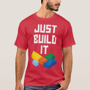 Just Build It Master Builder Building Blocks Toy B T-Shirt