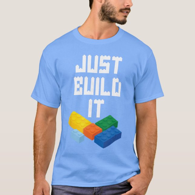 Just Build It Master Builder Building Blocksoy Bri T-Shirt (Front)