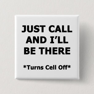 Just Call and I'll Be There 15 Cm Square Badge