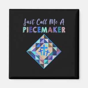 Just Call Me A Piecemaker Colour Farbic Quilting Magnet