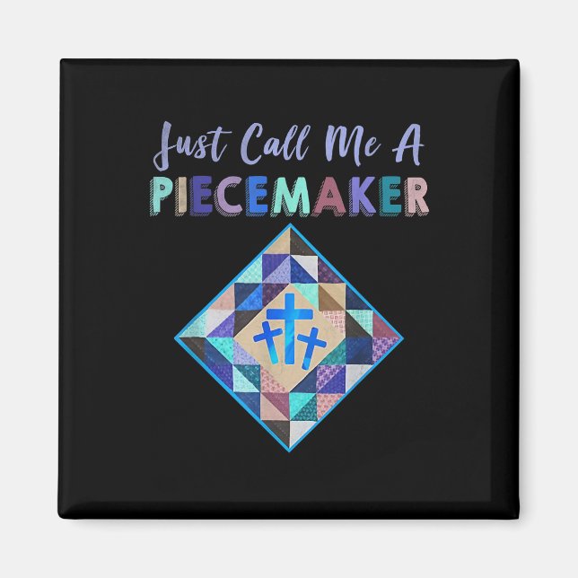 Just Call Me A Piecemaker Colour Farbic Quilting Magnet (Front)