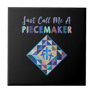 Just Call Me A Piecemaker Colour Farbic Quilting Tile