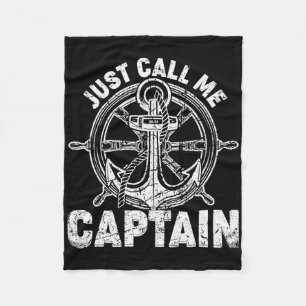 Just Call Me Captain - Boating Sailor - Anchor Boa Fleece Blanket